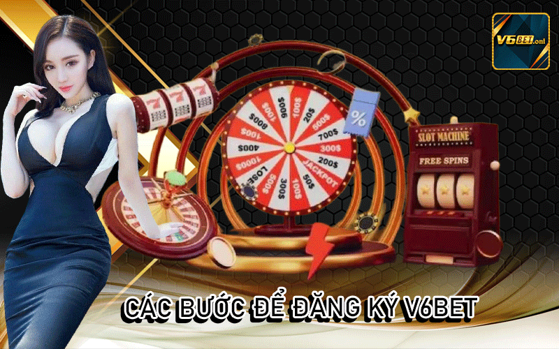 Các Bước Để Đăng Ký V6Bet