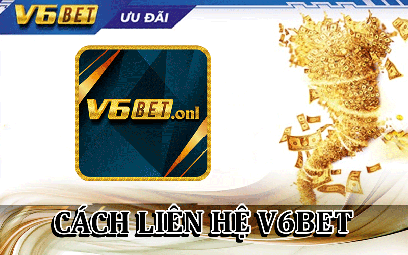 Cách Liên Hệ V6Bet